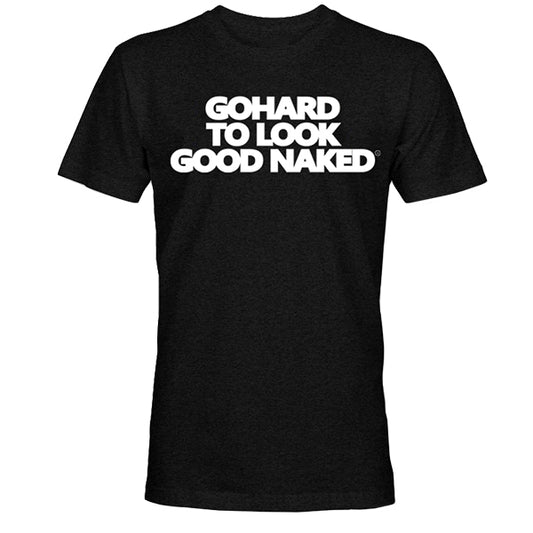 GoHard To Look Good Naked Men